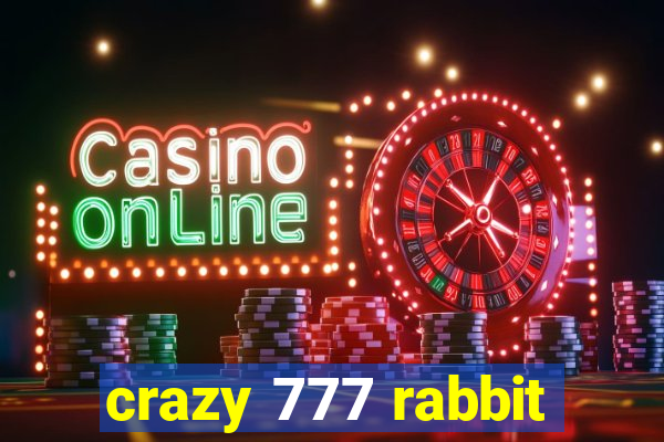 crazy 777 rabbit